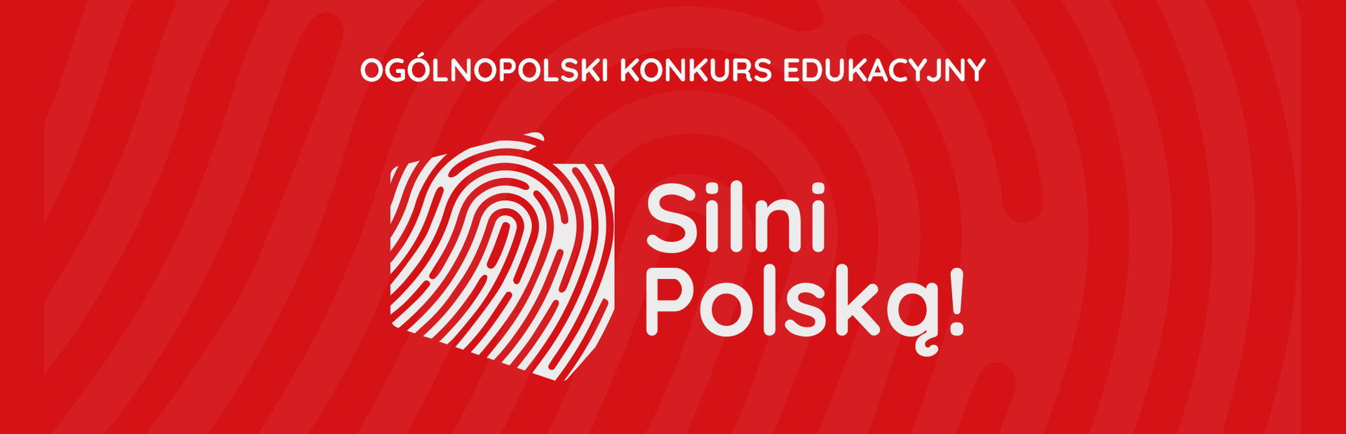 Ogólnopolski Konkurs Edukacyjny "Silni Polską!"