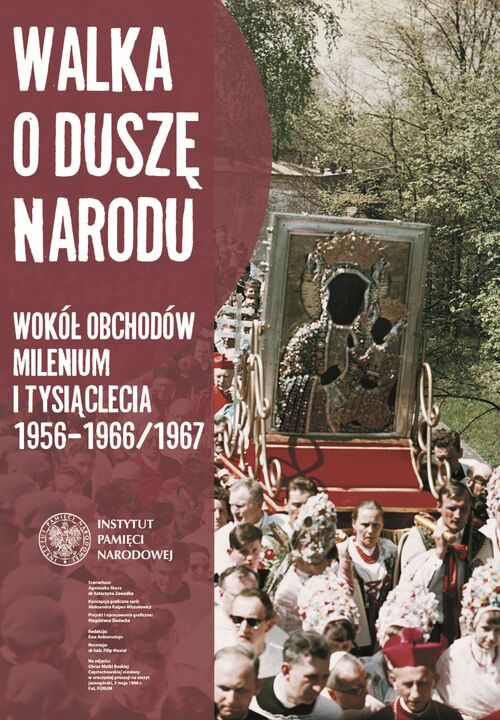 Wokół obchodów Milenium i Tysiąclecia 1956-1966_1967